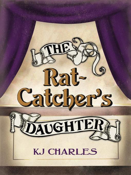 Title details for The Rat-Catcher's Daughter by KJ Charles - Available